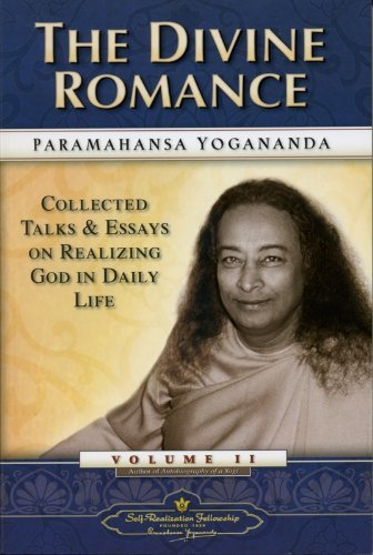 The Divine Romance: Collected Talks and Essays - Volume 2 (Self-Realization Fell