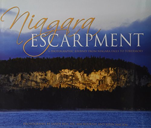 Niagra Escarpment: A Photographic Journey from Niagra Falls to Tobermory [Hardco