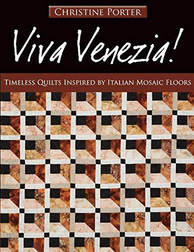 Viva Venezia!: Timeless Quilts Inspired by Italian Mosaic Floors [Paperback] Por