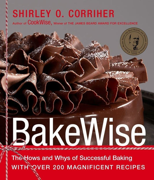 BakeWise: The Hows and Whys of Successful Baking with Over 200 Magnificent Recip
