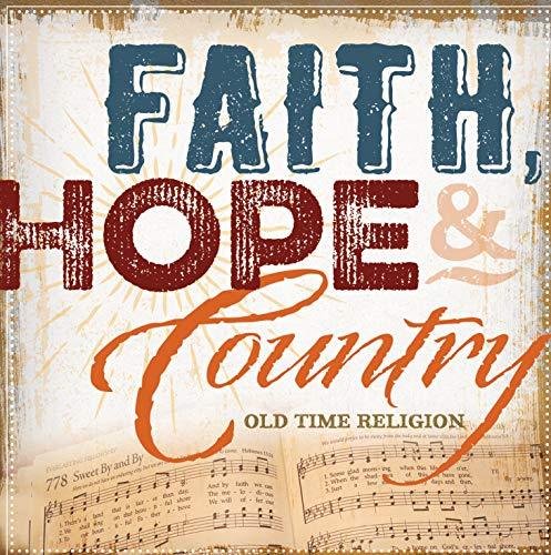 Faith Hope And Country: Oldtime Religion (Various Artists) [Audio CD] FAITH, HOP