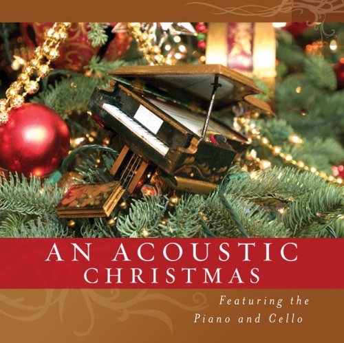 An Acoustic Christmas: Piano & Cello Various Artists