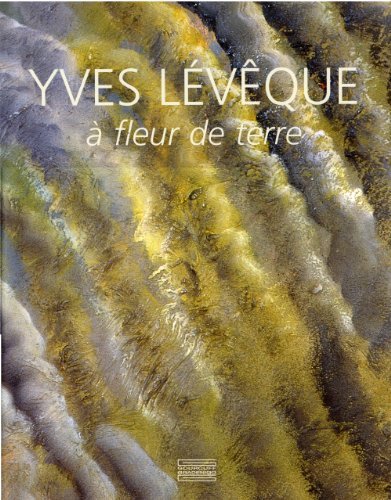 Yves Leveque: A fleur de terre Viatte, Germain