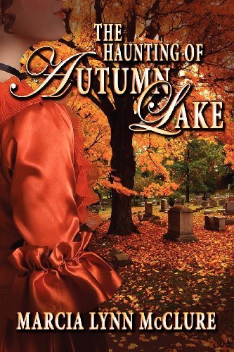 The Haunting of Autumn Lake [Paperback] McClure, Marcia Lynn