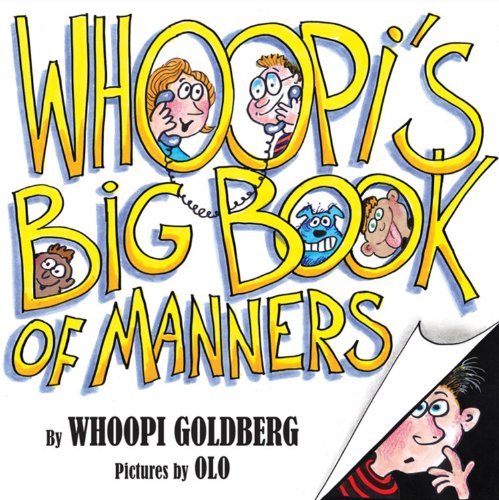 Whoopi's Big Book of Manners [Paperback] Goldberg, Whoopi and Olo,