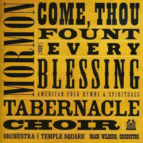 Come Thou Fount of Every Blessing [Audio CD] Mormon Tabernacle Choir