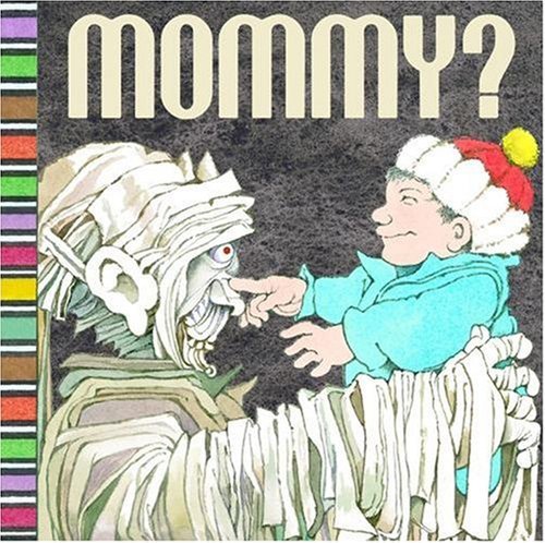 Mommy? ( a pop-up book) Maurice Sendak; Arthur Yorinks and Matthew Reinhart