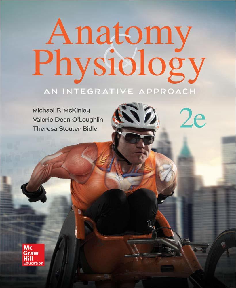 Anatomy & Physiology: An Integrative Approach McKinley, Michael; O'Loughlin, Val