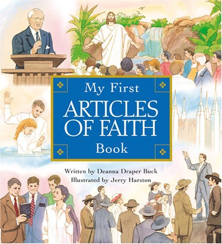 My First Articles of Faith Book Buck, Deanna Draper and Harston, Jerry