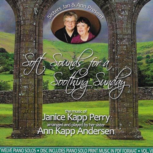 Soft Sounds for a Soothing Sunday [Audio CD] Ann Kapp Anderson and Janice Kapp P