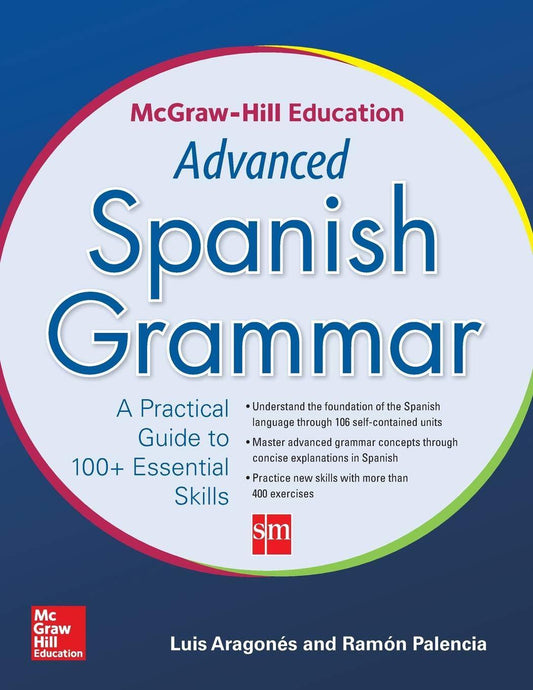 McGraw-Hill Education Advanced Spanish Grammar [Paperback] Aragones, Luis and Pa