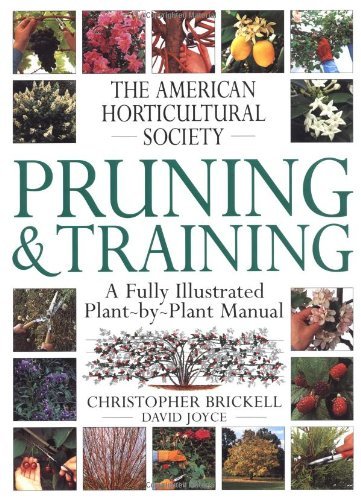American Horticultural Society Pruning & Training Brickell, Christopher and Joyc