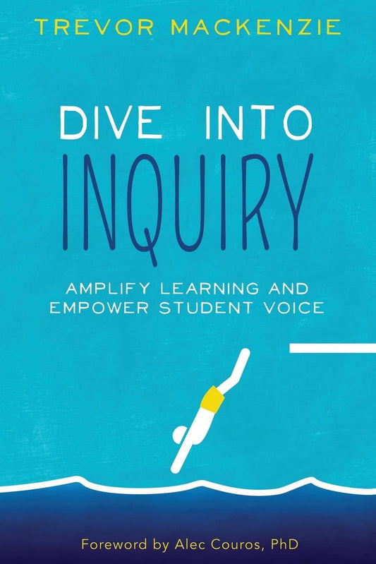 Dive into Inquiry: Amplify Learning and Empower Student Voice [Paperback] MacKen