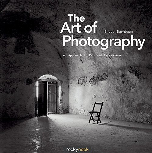 The Art of Photography: An Approach to Personal Expression [Paperback] Barnbaum,