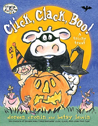 Click, Clack, Boo!: A Tricky Treat (A Click Clack Book) [Hardcover] Cronin, Dore