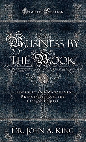 Business By The Book: Special Edition hardcover [Hardcover] King, John A