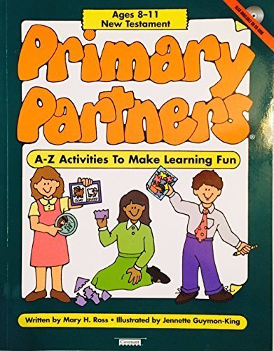 Primary Partners: A-Z Activities to Make Learning Fun : New Testament by Mary H.