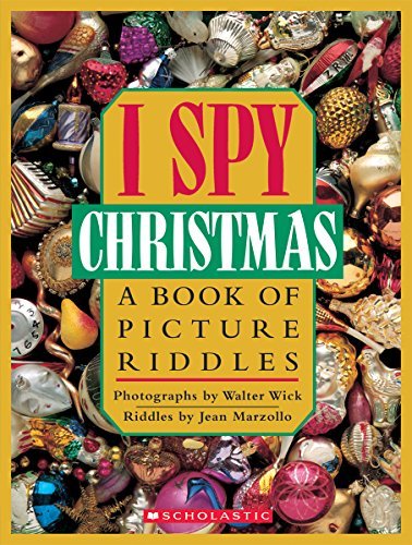 I Spy Christmas: A Book of Picture Riddles [Hardcover] Jean Marzollo and Walter