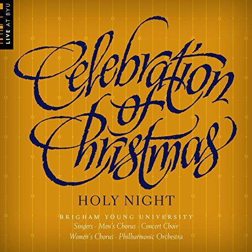 Celebration of Christmas: Holy Night [Audio CD] Wade / Forrest / Byu Combined Ch