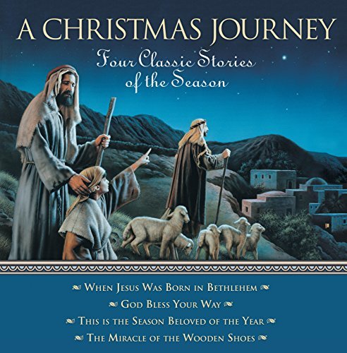 A Christmas Journey: Four Classics Emily Belle Freeman; Deborah Pace Rowley; Jos