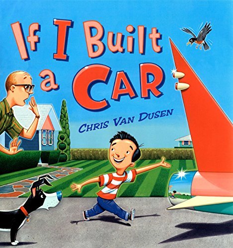If I Built a Car (If I Built Series) [Hardcover] Van Dusen, Chris