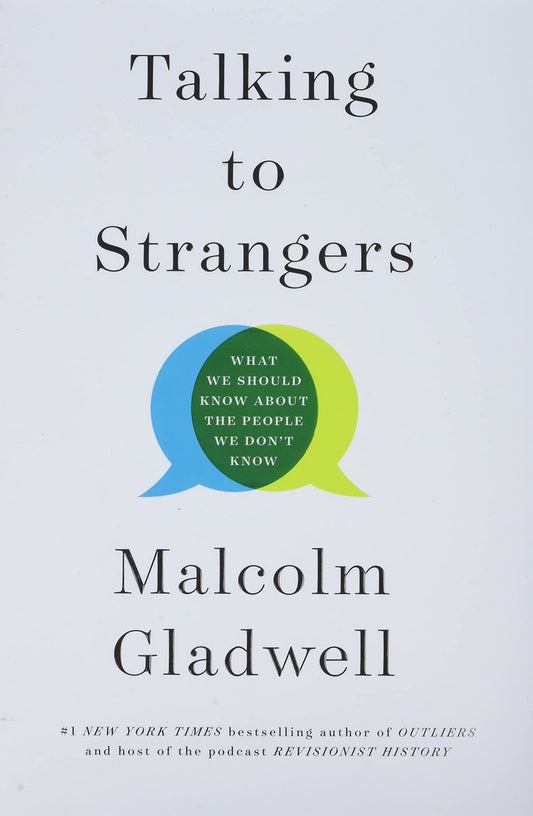 Talking to Strangers: What We Should Know about the People We Don't Know [Hardco