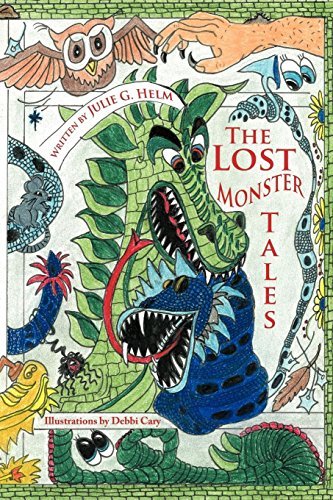 The Lost Monster Tales [Paperback] Helm, Julie G. and Cary, Debbi