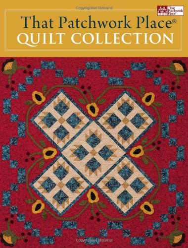 That Patchwork Place Quilt Collection Martingale & Company