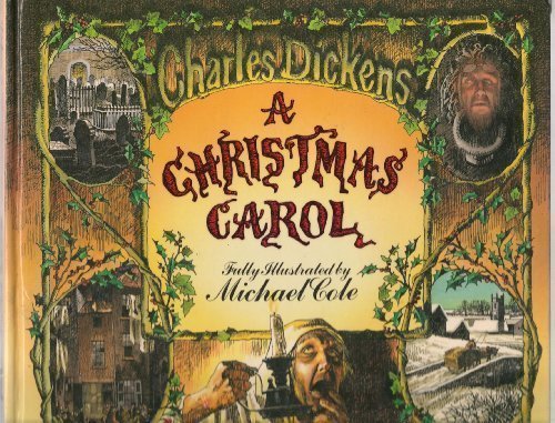 A Christmas Carol Dickens, Charles and Cole, Michael