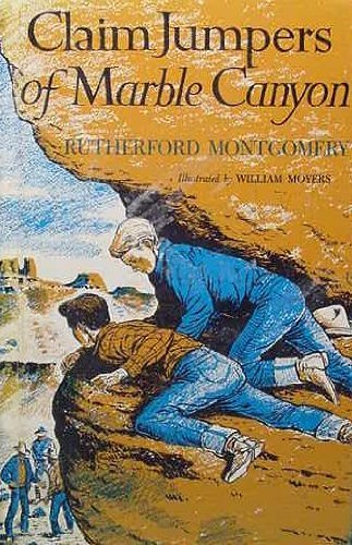 Claim jumpers of Marble Canyon Montgomery, Rutherford George