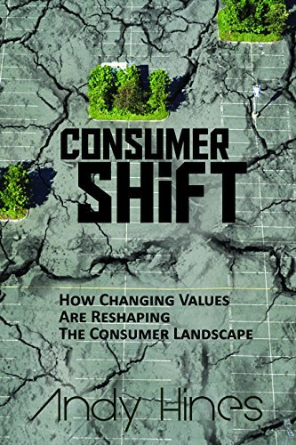 Consumershift: How Changing Values Are Reshaping the Consumer Landscape [Paperba