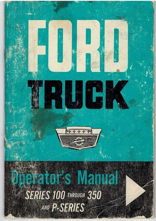 Ford Truck Operator's Manual Series 100 Through 350 and P-series [Unknown Bindin