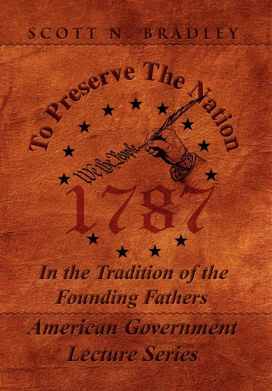 To Preserve the Nation [Hardcover] Bradley, Scott N