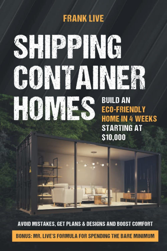 Shipping Container Homes: Build an Eco-Friendly Home in 4 Weeks Starting at $10,