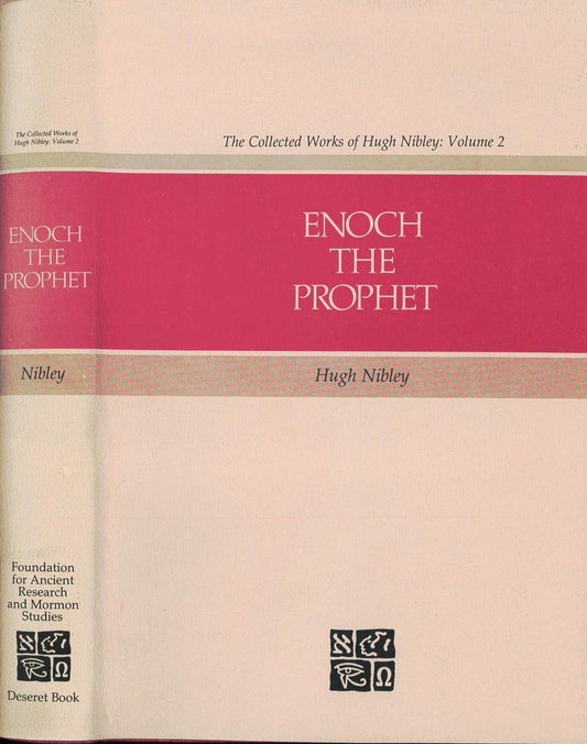 The collected works of Hugh Nibley: Enoch the prophet, Volume 2 [Hardcover] Nibl