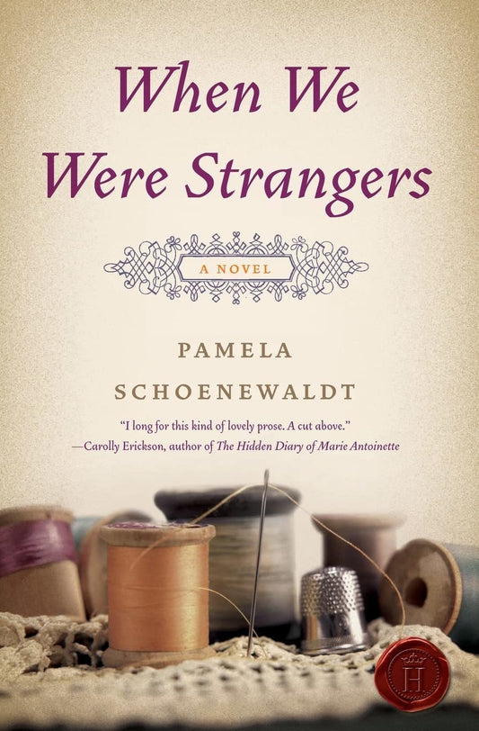 When We Were Strangers: A Novel [Paperback] Schoenewaldt, Pamela