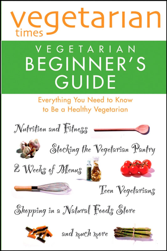 Vegetarian Times Vegetarian Beginner's Guide [Paperback] Editors of Vegetarian T