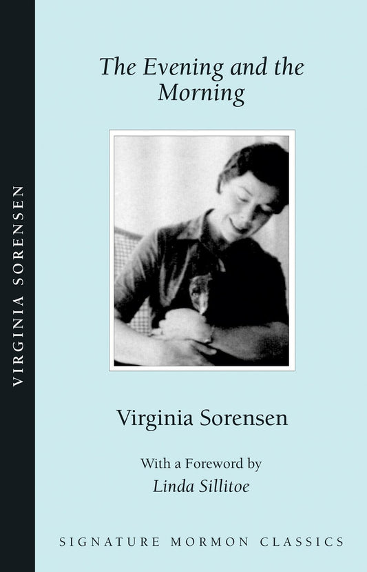 The Evening and the Morning (Signature Mormon Classics) [Paperback] Sorensen, Vi