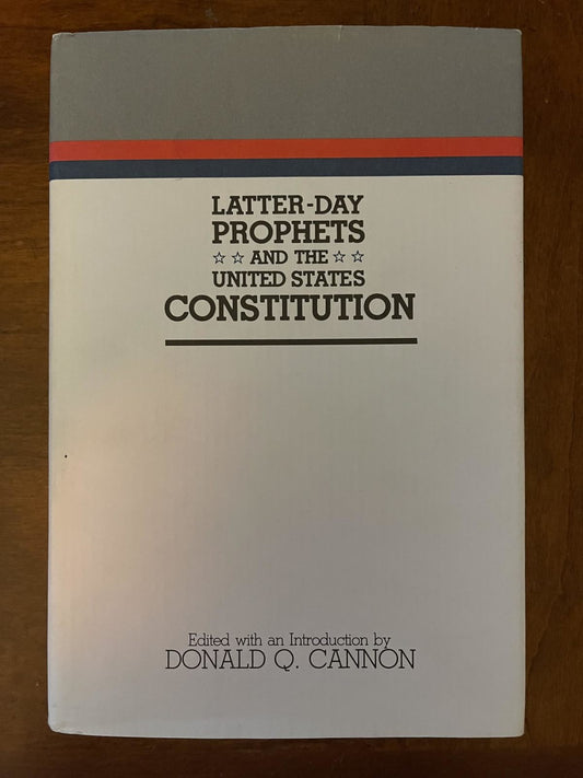 Latter-Day Prophets and the United States Constitution (Religious Studies Center