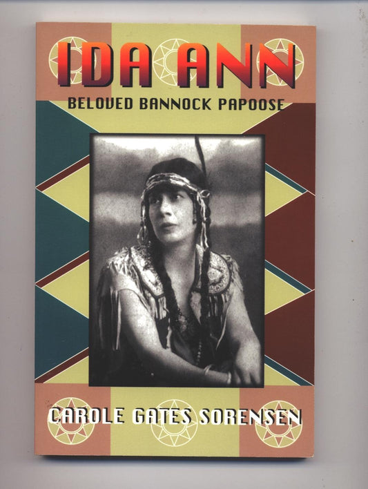 Ida Ann: Beloved Bannock papoose : a Civil War episode Sorensen, Carole Gates