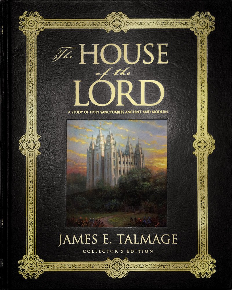 The House of the Lord: A Study of Holy Sanctuaries, Ancient and Modern Talmage,