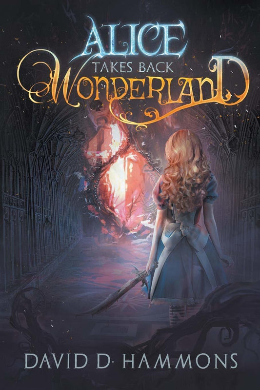 Alice Takes Back Wonderland Hammons, David D.