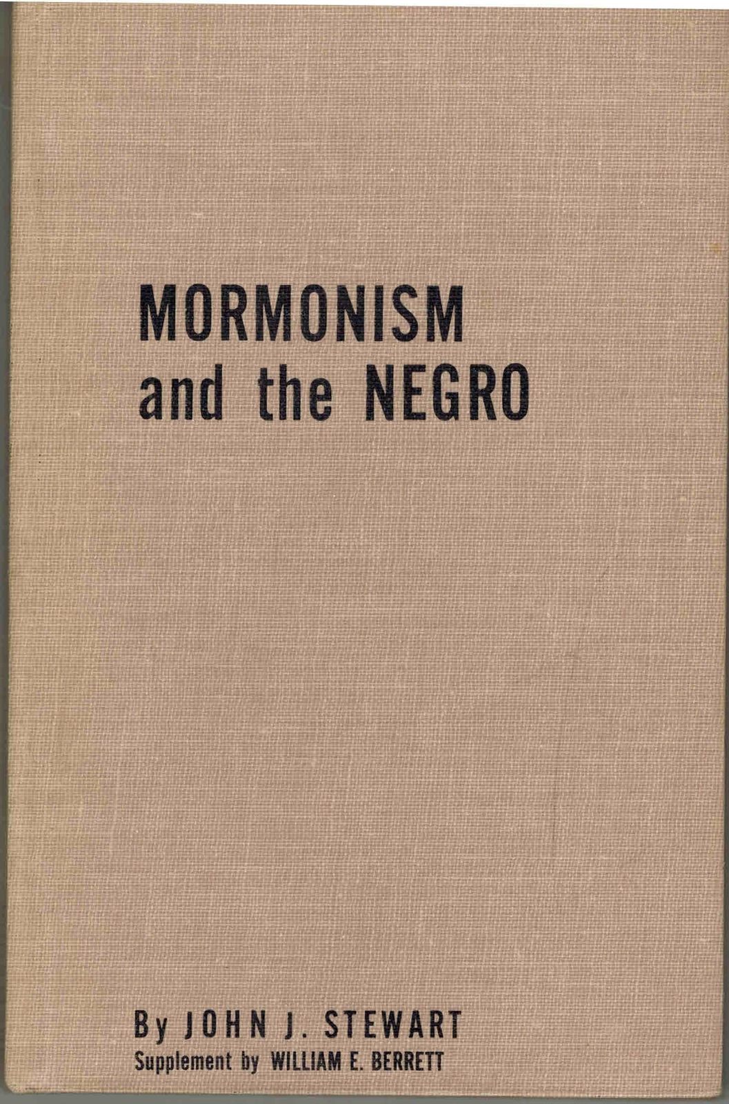 Mormonism and the Negro;: An explanation and defense of the doctrine of the Chur