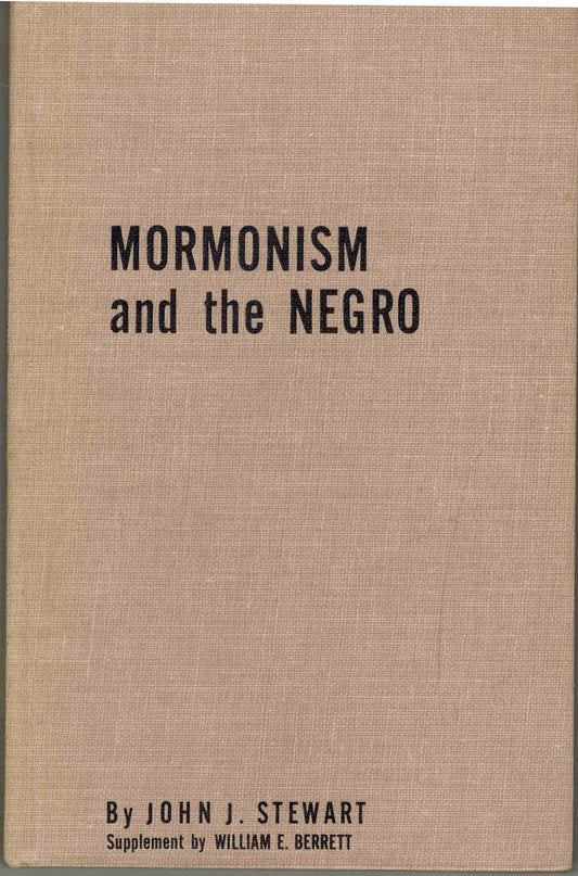 Mormonism and the Negro;: An explanation and defense of the doctrine of the Chur