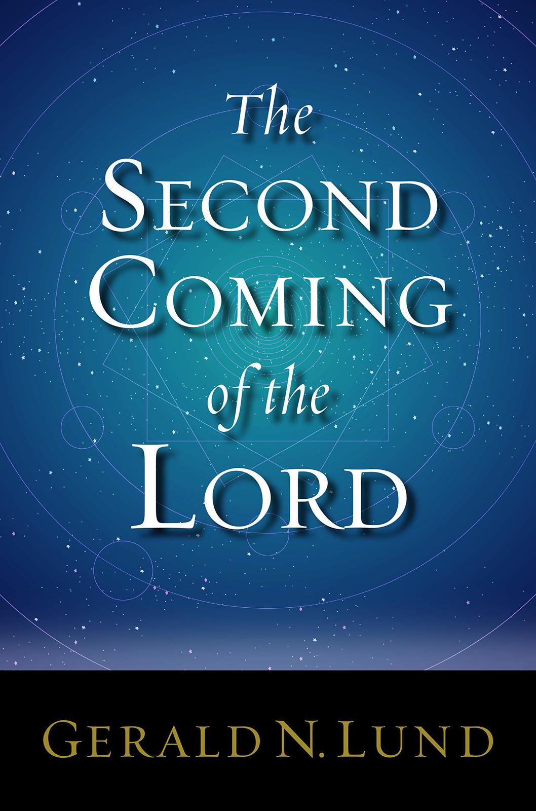 The Second Coming of the Lord [Hardcover] Gerald N. Lund