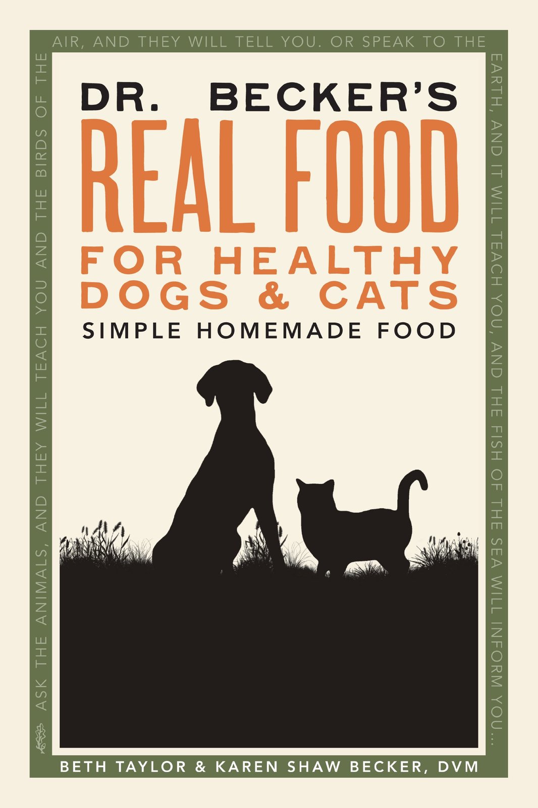 Dr. Becker's Real Food for Healthy Dogs and Cats by Beth Taylor and Karen Shaw B