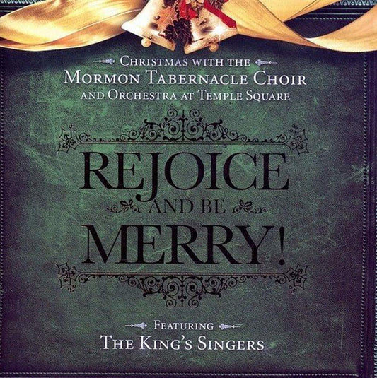 Rejoice & Be Merry [Audio CD] Mormon Tabernacle Choir and The King's Singers