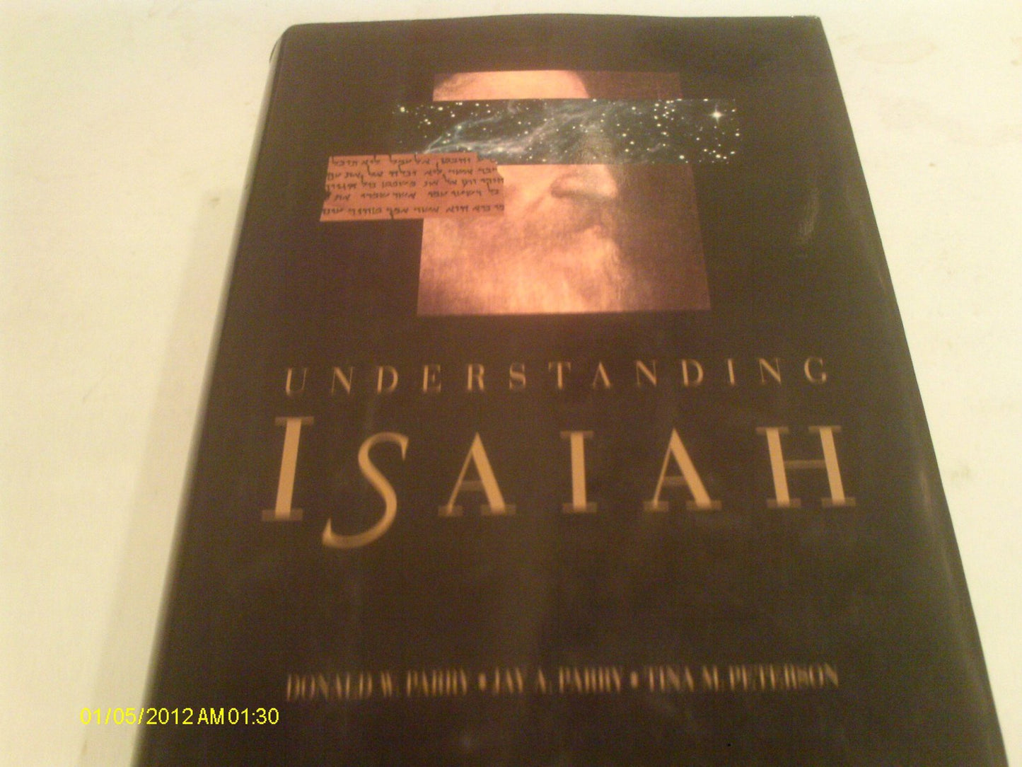 Understanding Isaiah [Hardcover] Parry, Donald W.; Parry, Jay A. and Peterson, T