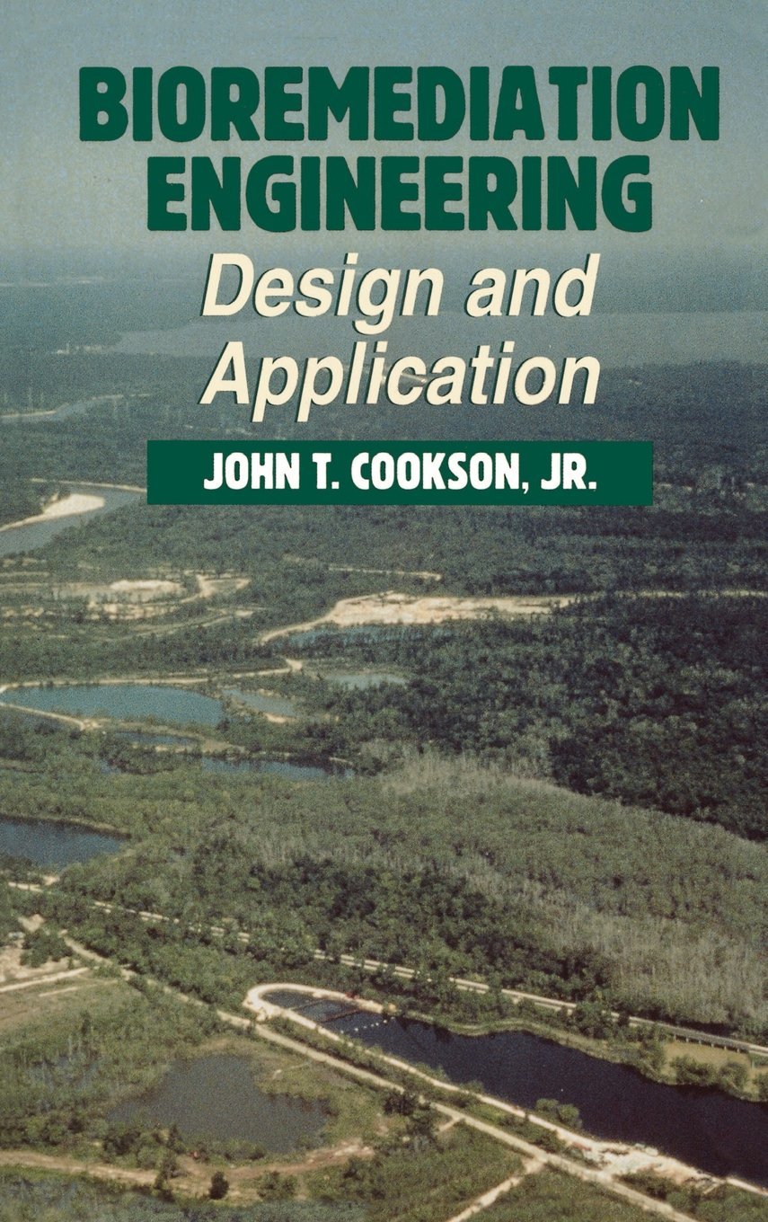 Bioremediation Engineering: Design and Applications [Hardcover] Cookson, John T.