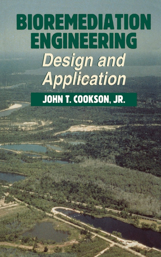 Bioremediation Engineering: Design and Applications [Hardcover] Cookson, John T.